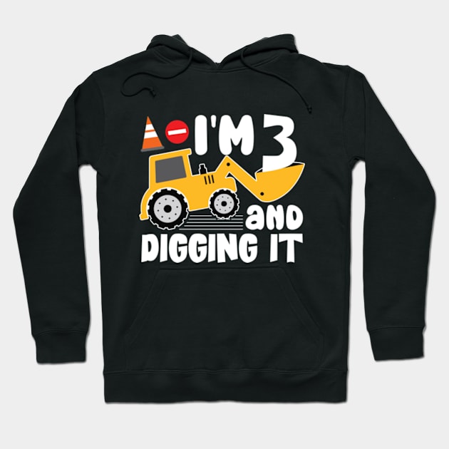 I'm 3 and Digging It Construction Excavator Hoodie by RiseInspired